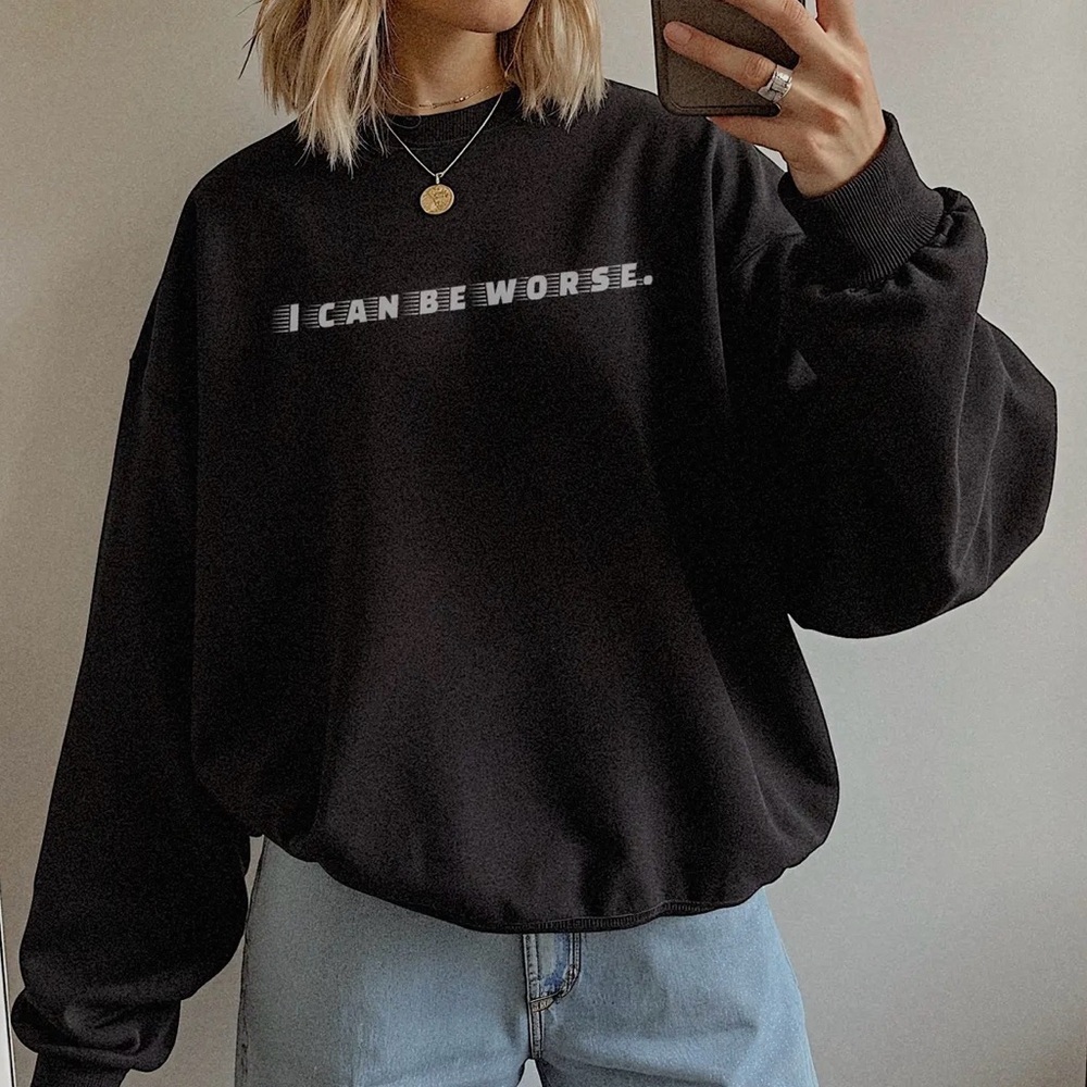 Black Graphic Sweatshirt - “I Can Do Worse”